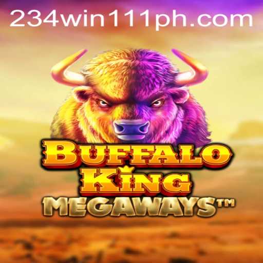 Discover the Excitement of BuffaloKing: A Glimpse into the Wild World of 234Win111 Gaming Adventure