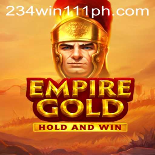 EmpireGold: A Deep Dive into the World of 234Win111