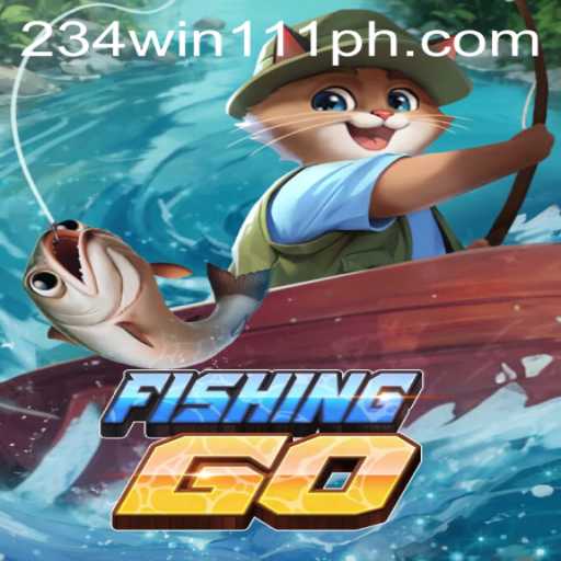 The Ultimate Guide to FishingGO and Unveiling the Secrets with 234Win111