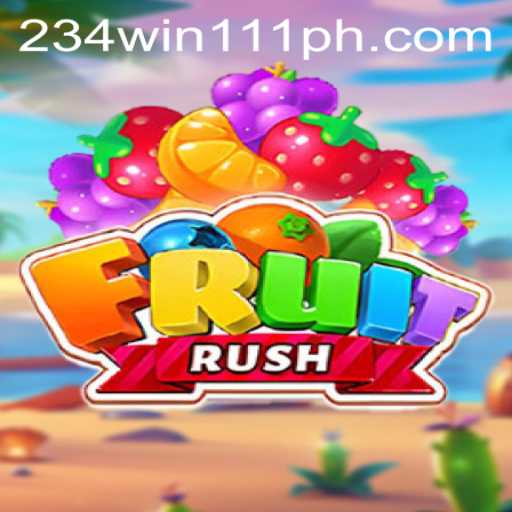 FruitRush: Dive into the Juicy World of Strategy and Fun with 234Win111