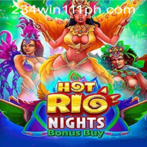 Discover the Thrill of HotRioNightsBonusBuy: An Engaging Casino Adventure with 234Win111