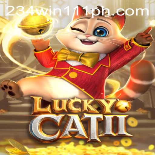 Introducing LuckyCatII: An Exciting New Adventure with 234Win111